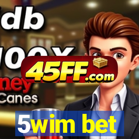 5wim bet